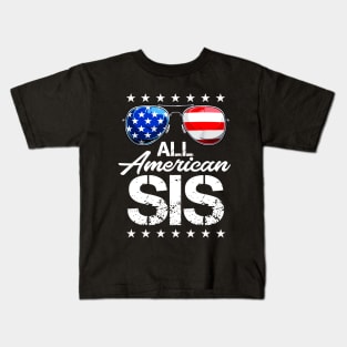 4th of July Shirt ALL AMERICAN SIS USA Flag Patriotic Family Kids T-Shirt